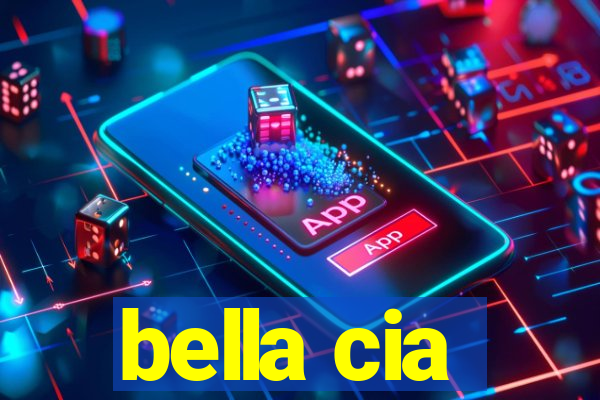 bella cia